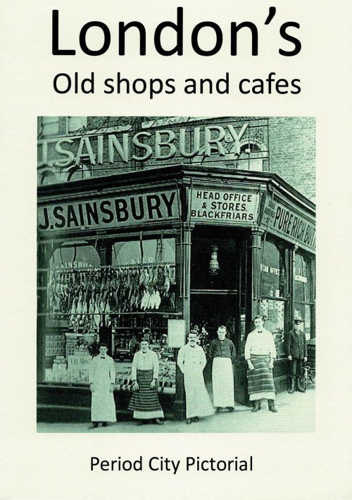 London&#039;s Old Shops and Cafes