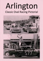 Arlington Classic Oval Racing Pictorial